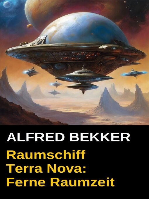 Title details for Ferne Raumzeit--Raumschiff Terra Nova by Alfred Bekker - Available